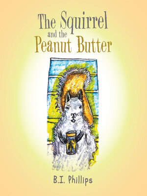 cover image of The Squirrel and the Peanut Butter